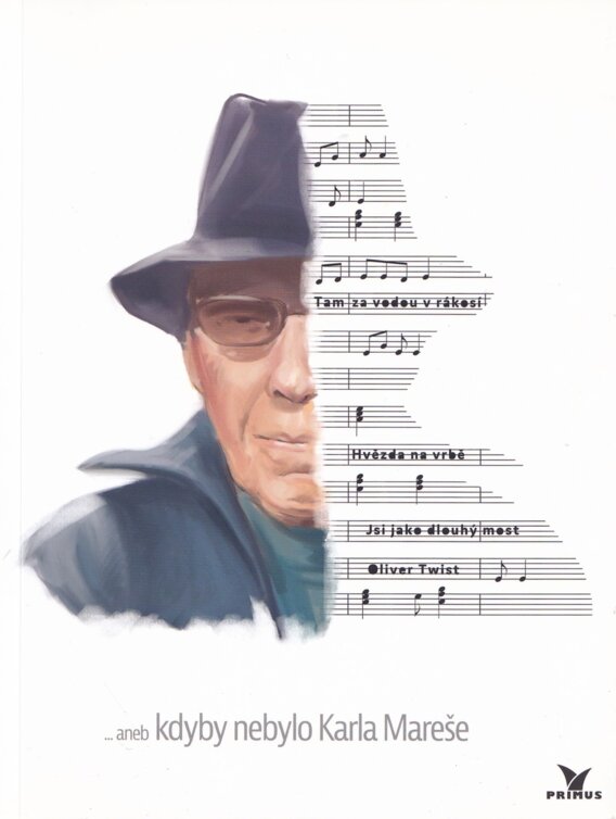 ...aneb kdyby nebylo Karla Mareše