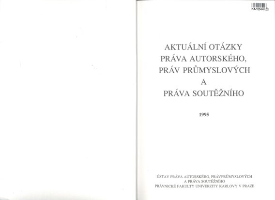 Aktuální otázky práva autorského, práv průmyslových a práva soutěžního