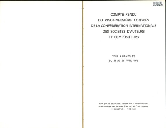 COMPTE RENDU DU VINGT - NEUVIEME CONGRES DE LA CONFÉDÉRATION INTERNATIONALE DES SOCIÉTÉS D'AUTEURS ET COMPOSITEURS