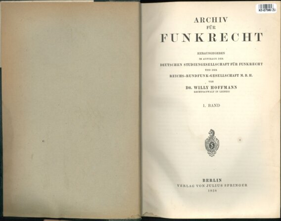 ARCHIV FÜR FUNKRECHT - HERAUSGEGEBEN IM AUFTRAGE DER DEUTSCHEN STUDIENGESELLSCHAFT FÜR FUNKRECHT UND DER REICHS - RUNDFUNK - GESELLSCHAFT M. B. H. - I. Band