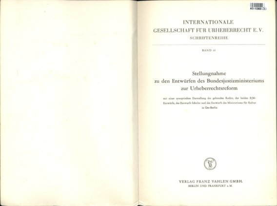 Internationale gesellschaft für urheberrecht e. v. schriftenreihe - Band 16 - Stellungnahme zu den Entwürfen des Bundesjustizministeriums zur Urheberrechtsreform