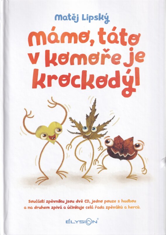 Mámo, táto v komoře je krokodýl