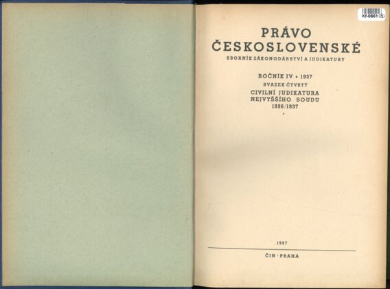 PRÁVO ČESKOSLOVENSKÉ SBORNÍK ZÁKONODÁRSTVÍ A JUDIKATURY - ROČNÍK IV. SVAZEK ČTVRTÝ - CIVILNÍ JUDIKATURA NEJVYŠŠÍHO SOUDU