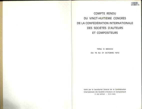 COMPTE RENDU DU VINGT - HUITIEME CONGRES DE LA CONFÉDÉRATION INTERNATIONALE DES SOCIÉTÉS D'AUTEURS ET COMPOSITEURS