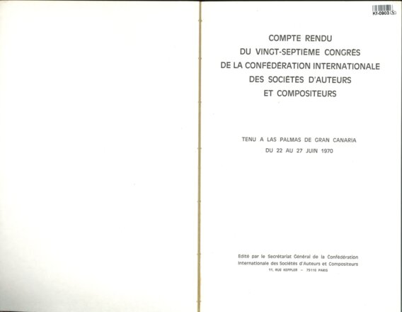 COMPTE RENDU DU VINGT - SEPTIEME CONGRES DE LA CONFÉDÉRATION INTERNATIONALE DES SOCIÉTÉS D'AUTEURS ET COMPOSITEURS