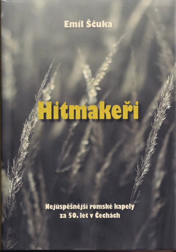 Hitmakeři: nejúspěšnější romské kapely za 50 let v Čechách
