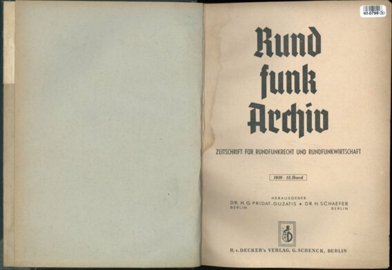 RUNDFUNK ARCHIV - ZEITSCHRIFT FÜR RUNDFUNKRECHT UND RUNDFUNKWIRTSCHAFT - XII. Band