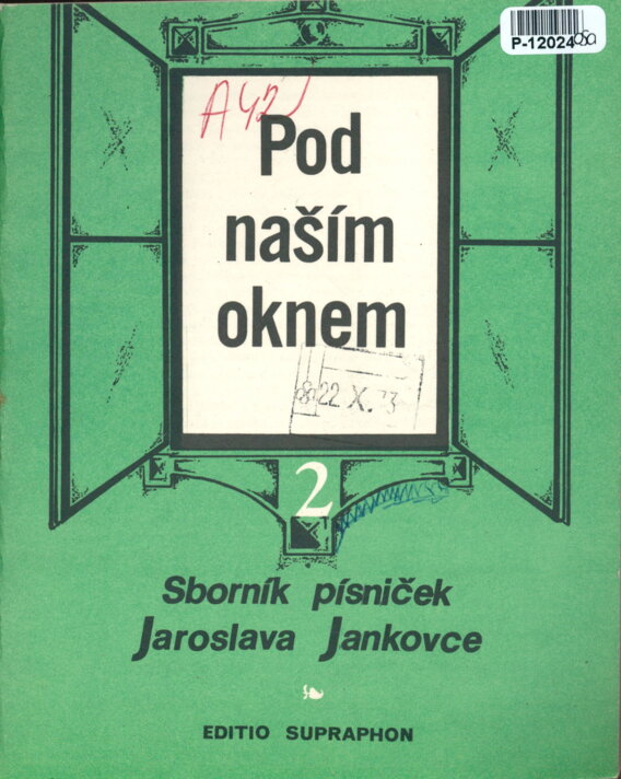 Pod naším oknem - Sborník písniček Jaroslava Jankovce