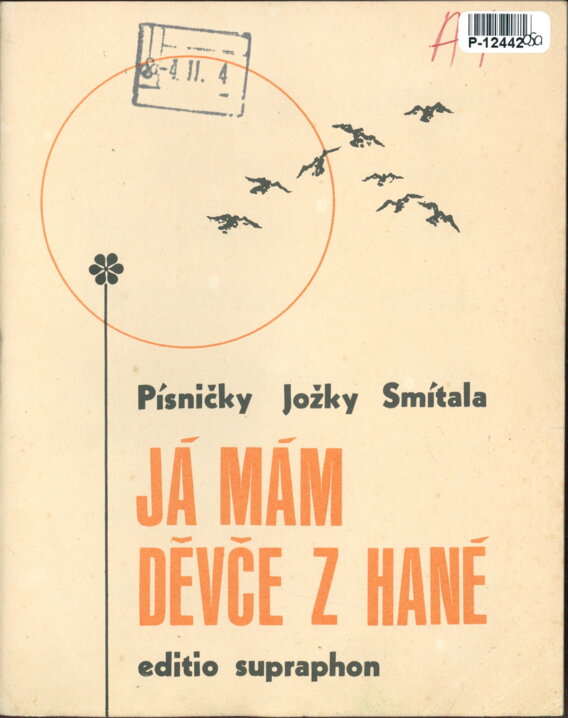 Písničky Jožky Smítala - Já mám děvče z Hané