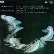 Otakar Ostrčil - Suita C moll, Suite in minor, Otmar Mácha - Sinfonietta