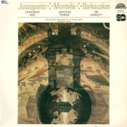 Juozapaitis - Symfonie Rex, Montvila - Gotická poéma, Barkauskas - Tři aspekty