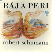 Robert Schumann - Ráj a Peri