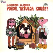 Pozor, Taťulda Kouše!