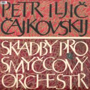 Petr Iljič Čajkovskij - Skladby pro smyčcový orchestr