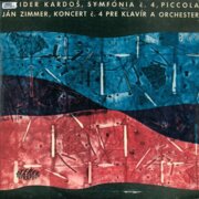 Dezider Kardoš - Symfónia č. 4, Ján Zimmer - Koncert č. 4