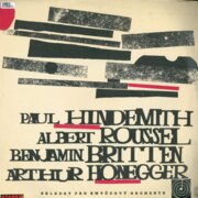 Paul Hindemith, Albert Roussel, Benjamin Britten, Arthur Honegger