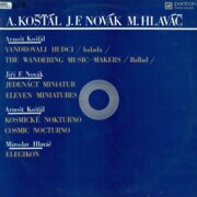 Arnošt Košťál - Vandrovali hudci, Kosmické nokturno, Jiří F. Novák - Jedenáct miniatur, Miroslav Hlaváč - Elegikon