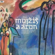 Arnold Schönberg - Mojžíš a Áron