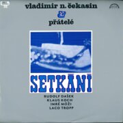 V. N. Čekasin A Přátelé/ Setkání