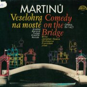 Martinů - Veselohra na mostě