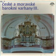 České a moravské barokní varhany III.