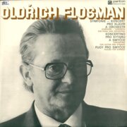 Oldřich Flosman - Symfonie - Koncert pro klavír a orchestr, Koncertino pro kytaru a smyčce, Fugy pro smyčce