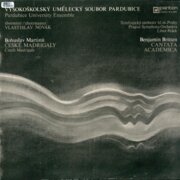Bohuslav Martinů - České madrigaly, Benjamin Britten - Cantat academica