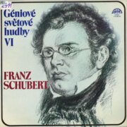 Géniové světové hudby VI - Franz Schubert