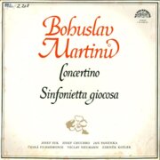 Bohuslav Martinů - Concertino, Sinfonietta giocosa