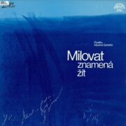 Milovat znamená žít