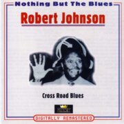 NOTHING BUT THE BLUES - ROBERT JOHNSON