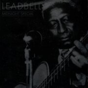 LEADBELLY - MIDNIGHT SPECIAL