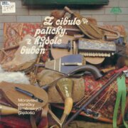 Z cibule paličky, z Kúdele buben