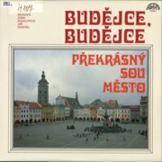 Budějce, Budějce, překrásný sou město