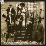 Housle Nebudou, Dalibore!