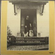 BOHDAN MIKOLÁŠEK   -   ZNOVU....