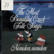 The most beautiful Czech folk songs - Nemelem, nemelem