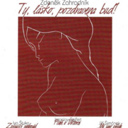 Ty, lásko, pozdravena buď!