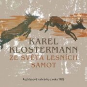 Ze světa lesních samot ( Karel Klostermann )