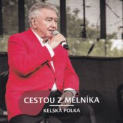 Cestou z Mělníka - Kelská polka