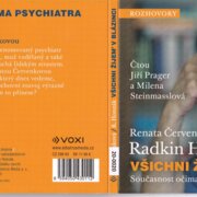 Renata Červenková a Radkin Honzák: šichni žijem v blázinci - Současnost očima psychiatra