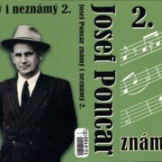 Josef Poncar známý a neznámý 2.