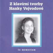 Z klavírní tvorby Hanky Vejvodové - In memoriam
