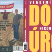 Dobrá úroda, Nikdo v zemi nikoho