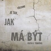 Všechno je tak, jak má být