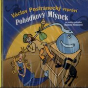 Václav Postránecký vypráví Pohádkový mlýnek