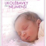 Klasika pro dětská ouška, ukolébavky pro nejmenší