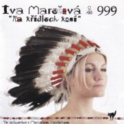 Iva Marešová and 999 - Na křídlech koní