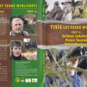 Tisíc let české myslivosti – Část II. Setkání sokolníků, Polesí Soutok, Děti z Karlovic