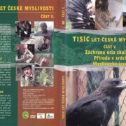 Tisíc let české myslivosti – Část V. Záchrana orla skalního, Příroda v srdci, Myslivecké jaro